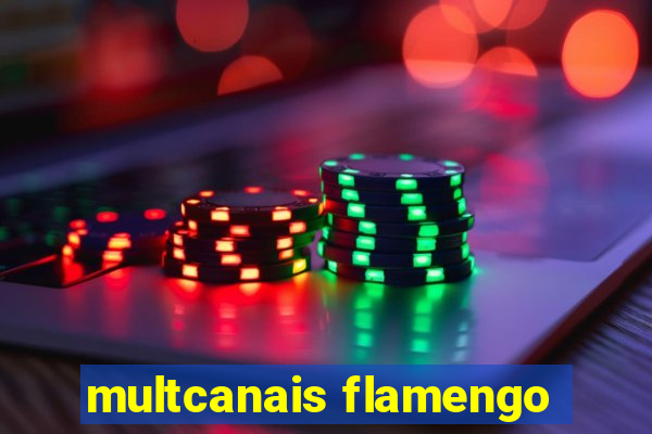 multcanais flamengo